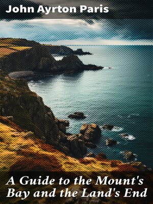 cover image of A Guide to the Mount's Bay and the Land's End